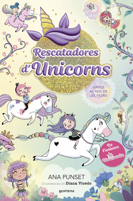 RESCATADORES D'UNICORNS 2 - VIATGE AL PAS DE LES FADES