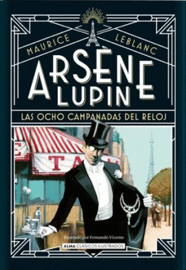 ARSENE LUPIN - LAS OCHO CAMPANADAS DEL RELOJ