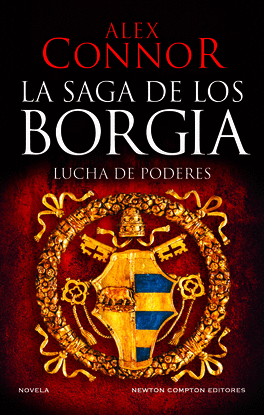 SAGA DE LOS BORGIA, LA - LUCHA DE PODERES