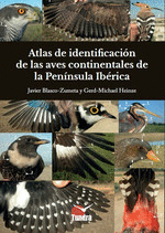 ATLAS DE IDENTIFICACI�N DE LAS AVES CONTINENTALES DE LA PEN�NSULA IB�RICA