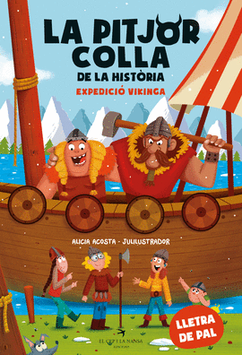 LA PITJOR COLLA DE LA HISTRIA. EXPEDICI VIKINGA