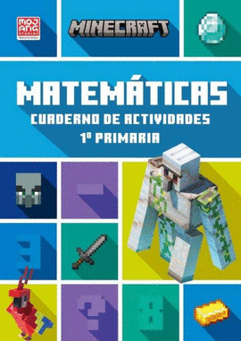 MINECRAFT OFICIAL: CUADERNO DE ACTIVIDADES, MATEMATICAS 1.� PRIMARIA
