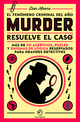 MURDER: RESUELVE EL CASO. UN LIBRO DE ENIGMAS CON MS DE 90 ACERTIJOS, PUZLES Y
