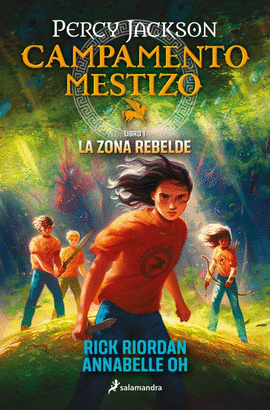 PERCY JACKSON. CAMPAMENTO MESTIZO 1 LA ZONA REBELDE