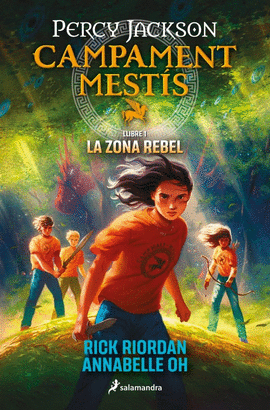 PERCY JACKSON. CAMPAMENT MESTIS 1 LA ZONA REBEL