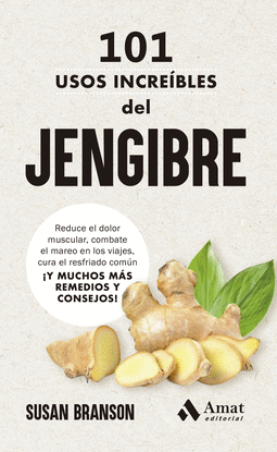 101 USOS INCRE�BLES DEL JENGIBRE