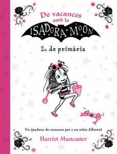 VACANCES ISADORA MOON 2N DE PRIM�RIA