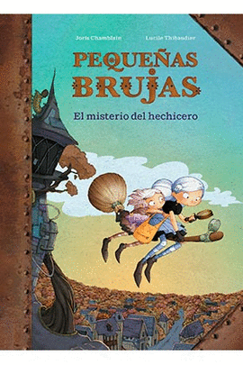 EL MISTERIO DEL HECHICERO (PEQUEAS BRUJAS 1)