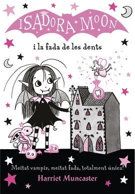 LA ISADORA MOON I LA FADA DE LES DENTS (LA ISADORA MOON)