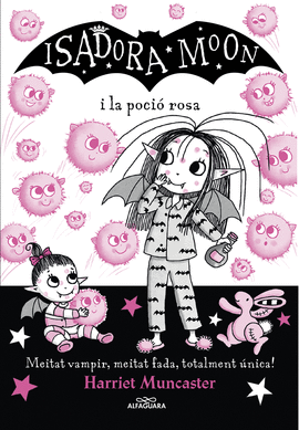 LA ISADORA MOON I LA POCI ROSA (LA ISADORA MOON 15)