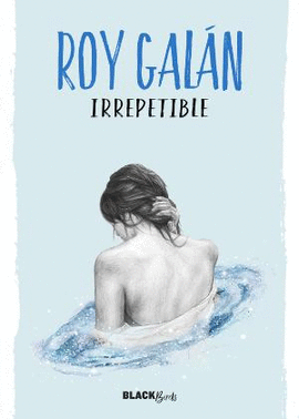 IRREPETIBLE (COLECCI�N #BLACKBIRDS)