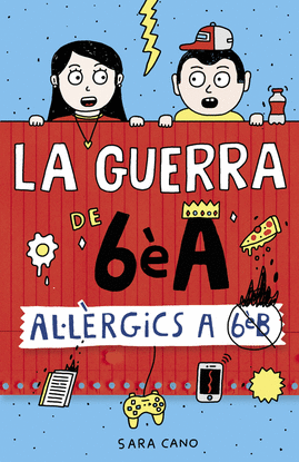 AL�LE�RGICS A 6� B. LA GUERRA DE 6� A
