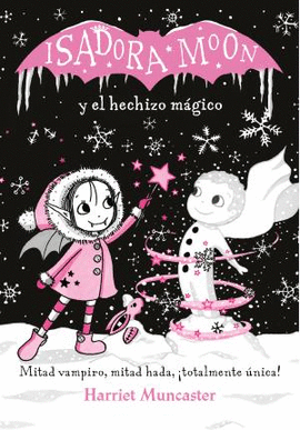 ISADORA MOON Y EL HECHIZO M�GICO (ISADORA MOON)