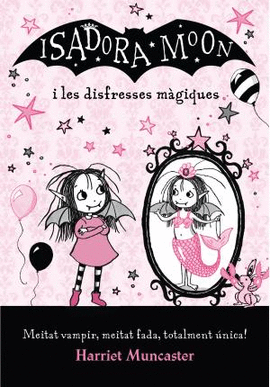 LA ISADORA MOON I LES DISFRESSES M�GIQUES (LA ISADORA MOON)