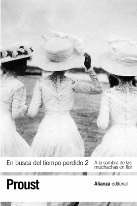 EN BUSCA DEL TIEMPO PERDIDO 2.A LA SOMBRA DE MUCHACHAS EN FLOR.