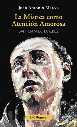 LA M�STICA COMO ATENCI�N AMOROSA (SAN JUAN DE LA CRUZ)