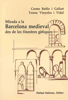 MIRADA A LA BARCELONA MEDIEVAL DES DE LES FINESTRES GOTIQUES