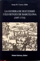 GUERRA DE SUCCESSIO I ELS SETGES DE BARCELONA (1697-1714), LA