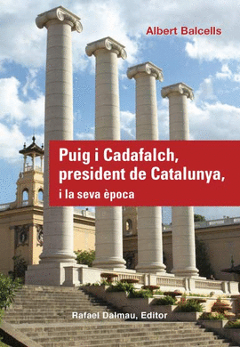 PUIG I CADAFALCH, PRESIDENT DE CATALUNYA, I LA SEVA POCA