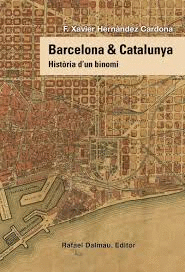 BARCELONA I CATALUNYA. HIST�RIA D'UN BINOMI