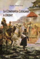 LA COMPANYIA CATALANA A ORIENT