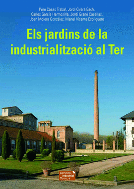 ELS JARDINS DE LA INDUSTRIALITZACI AL TER