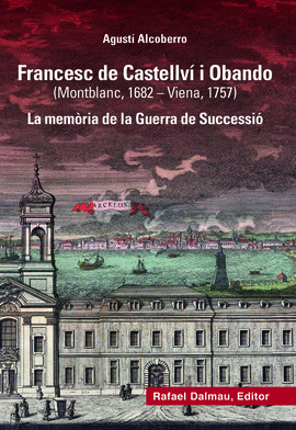 FRANCESC DE CASTELLV I OBANDO (MONTBLANC, 1682-VIENA, 1757)