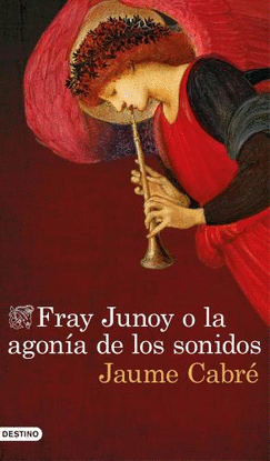 FRAY JUNOY O LA AGONA DE LOS SONIDOS