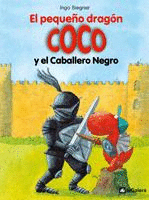 EL PEQUE�O DRAGON COCO Y EL CABALLERO NEGRO