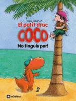 NO TINGUIS POR! PETIT DRAC COCO