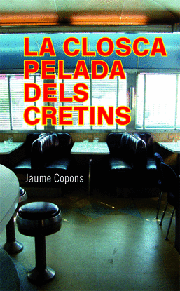 LA CLOSCA PELADA DELS CRETINS