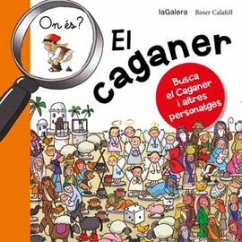 ON ES EL CAGANER