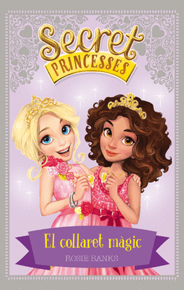 SECRET PRINCESSES 1. EL COLLARET M�GIC