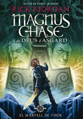 MAGNUS CHASE I ELS D�US D'ASGARD 2. EL MARTELL DE THOR