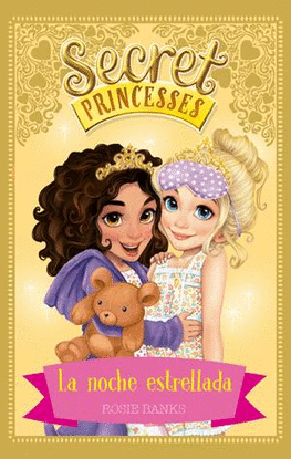 SECRET PRINCESSES 3. LA NOCHE ESTRELLADA