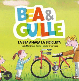 BEA &AMP; GUILLE 4. LA BEA AMAGA LA BICICLETA