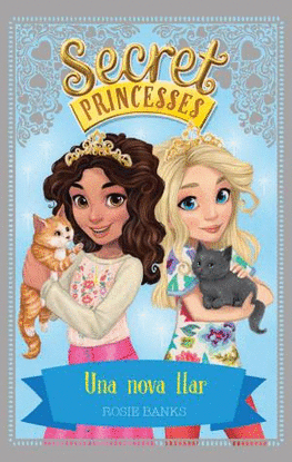 SECRET PRINCESSES 7. UNA NOVA LLAR