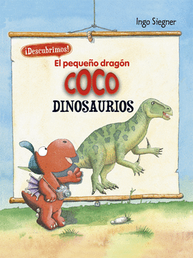 EL PEQUEO DRAGN COCO. DESCUBRIMOS LOS DINOSAURIO