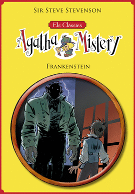 ELS CL�SSICS DE L'AGATHA MISTERY 1. FRANKENSTEIN