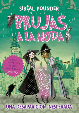 BRUJAS A LA MODA 2. UNA DESAPARICIN INESPERADA