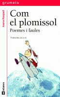 COM EL PLOMISSOL. POEMES I FAULES