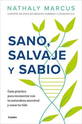 SANO, SALVAJE Y SABIO