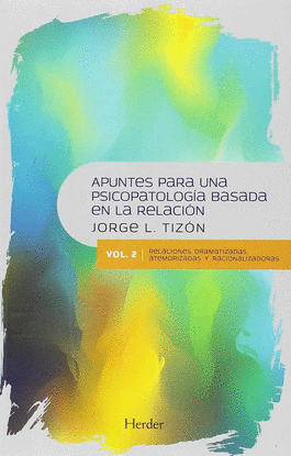 APUNTES PARA UNA PSICOPATOLOGA BASADA EN LA RELACIN 2