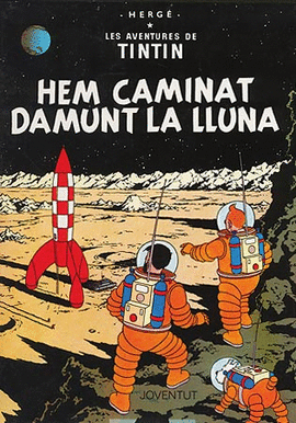 HEM CAMINAT DAMUNT LA LLUNA.TINTIN