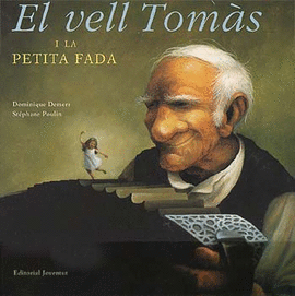VELL TOMAS I LA PETITA FADA, EL