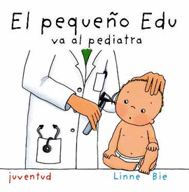 EL PEQUE�O EDU VA AL PEDIATRA