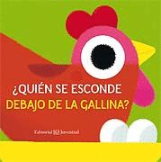  QUIN SE ESCONDE DEBAJO DE LA GALLINA ?
