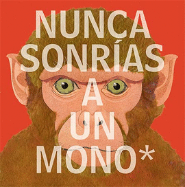 NUNCA SONR�AS A UN MONO