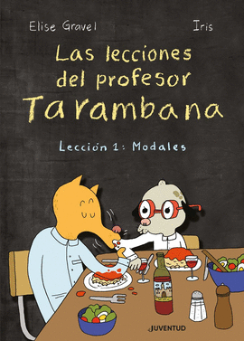 LAS LECCIONES DEL PROFESOR TARAMBANA 1 MODALES