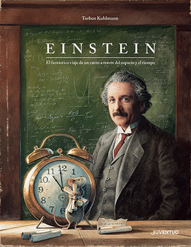 EINSTEIN. EL FANTSTICO VIAJE DE UN RATN A TRAVS